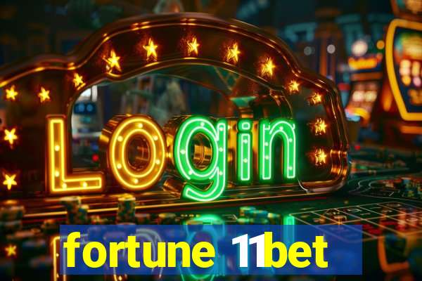 fortune 11bet